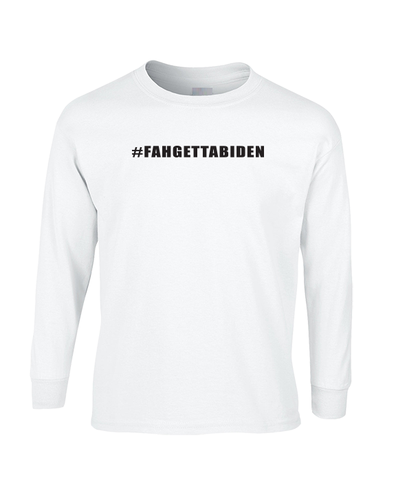FahGettaBiden-04 - Cotton Longsleeve