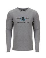 HIGHandTIGHT Football Make That Ball Sing - Tri-Blend Long Sleeve