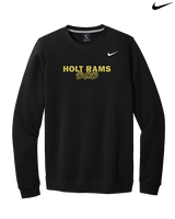 Holt Jr Rams Basketball Dad - Mens Nike Crewneck