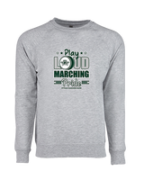 Pitman HS Marching Band Play Loud - Crewneck Sweatshirt