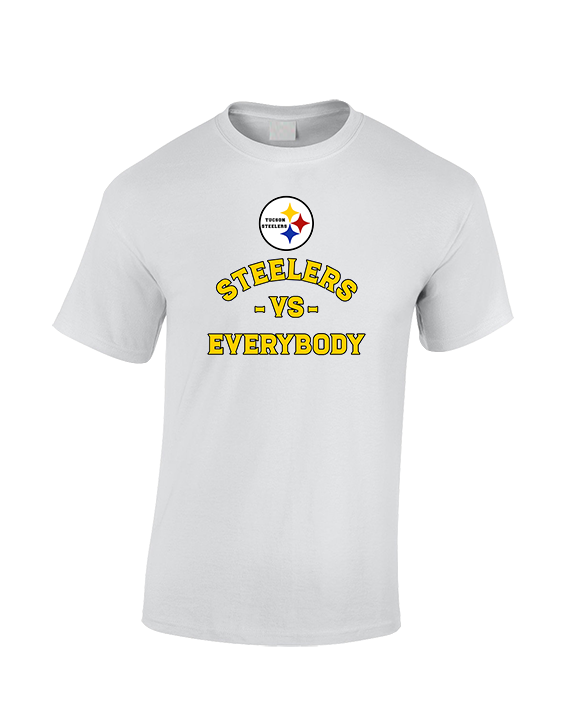 Tucson Steelers Football Vs Everybody - Cotton T-Shirt