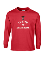 Tustin HS Football Vs Everybody - Cotton Longsleeve