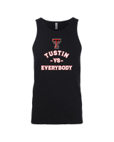 Tustin HS Football Vs Everybody - Tank Top