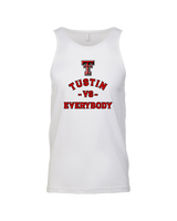 Tustin HS Football Vs Everybody - Tank Top