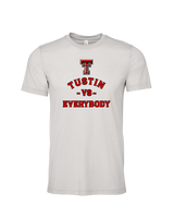 Tustin HS Football Vs Everybody - Tri-Blend Shirt