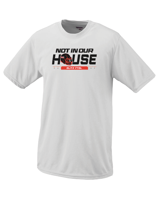 Chicago Blitz Not In Our House - Performance T-Shirt