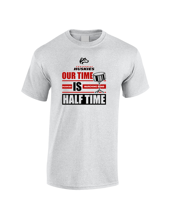 Centennial HS Marching Band Our Time - Cotton T-Shirt