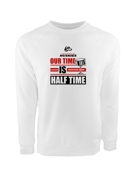 Centennial HS Marching Band Our Time - Crewneck Sweatshirt
