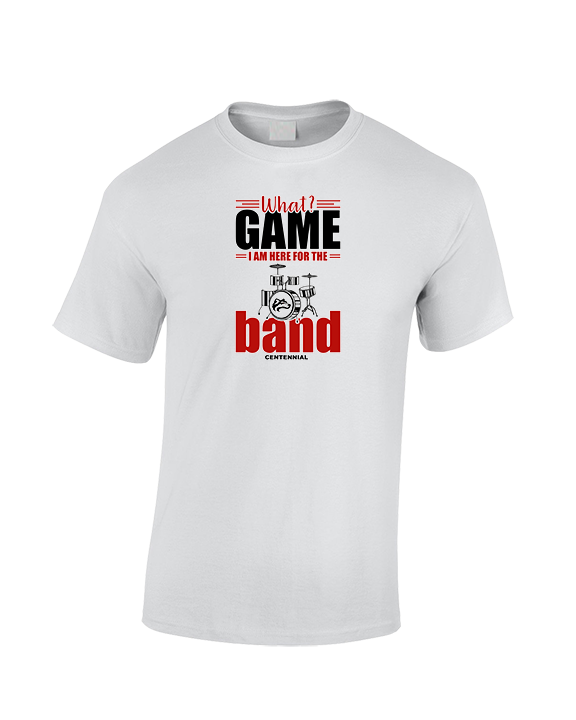 Centennial HS Marching Band What Game - Cotton T-Shirt