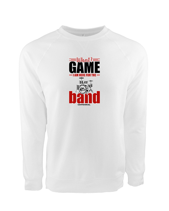 Centennial HS Marching Band What Game - Crewneck Sweatshirt