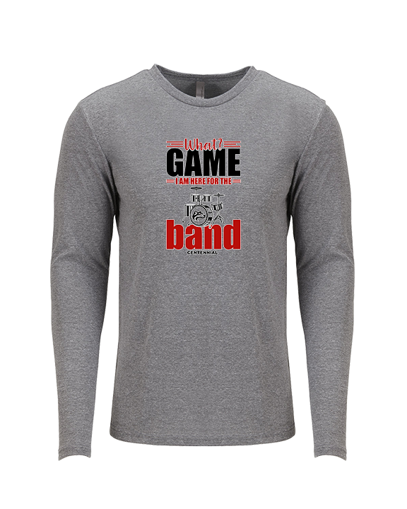 Centennial HS Marching Band What Game - Tri-Blend Long Sleeve