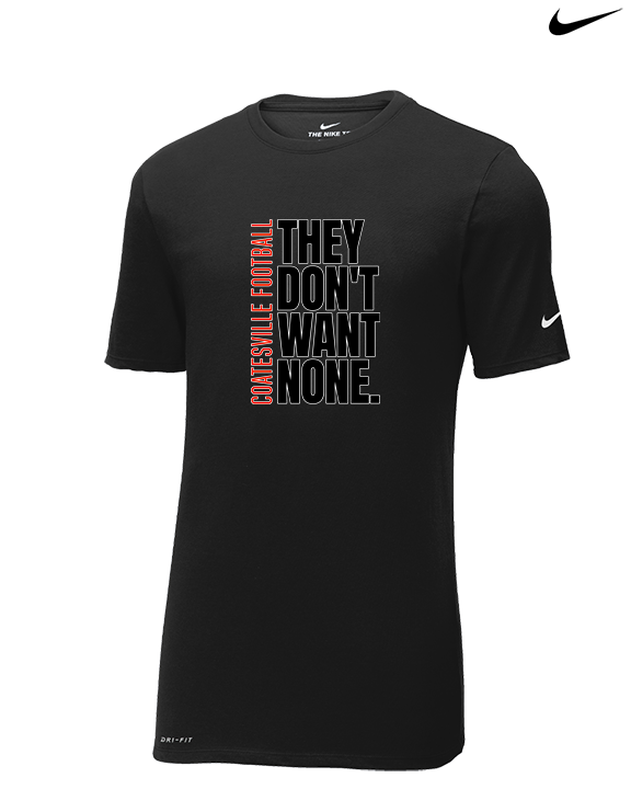 Coatesville HS Football Varsity They Don't Want None - Mens Nike Cotton Poly Tee