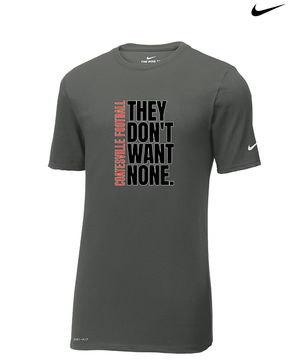 Coatesville HS Football Varsity They Don't Want None - Mens Nike Cotton Poly Tee