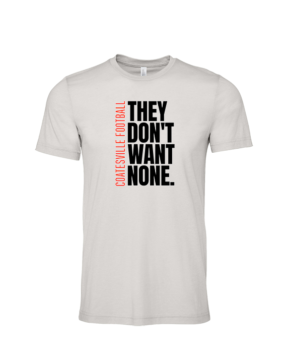 Coatesville HS Football Varsity They Don't Want None - Tri-Blend Shirt