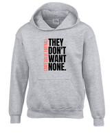 Coatesville HS Football Varsity They Don't Want None - Unisex Hoodie