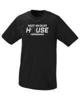 Dallastown Not In Our House - Performance T-Shirt
