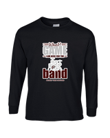 Desert View HS Band What Game - Cotton Longsleeve