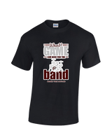 Desert View HS Band What Game - Cotton T-Shirt