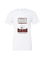 Desert View HS Band What Game - Tri-Blend Shirt
