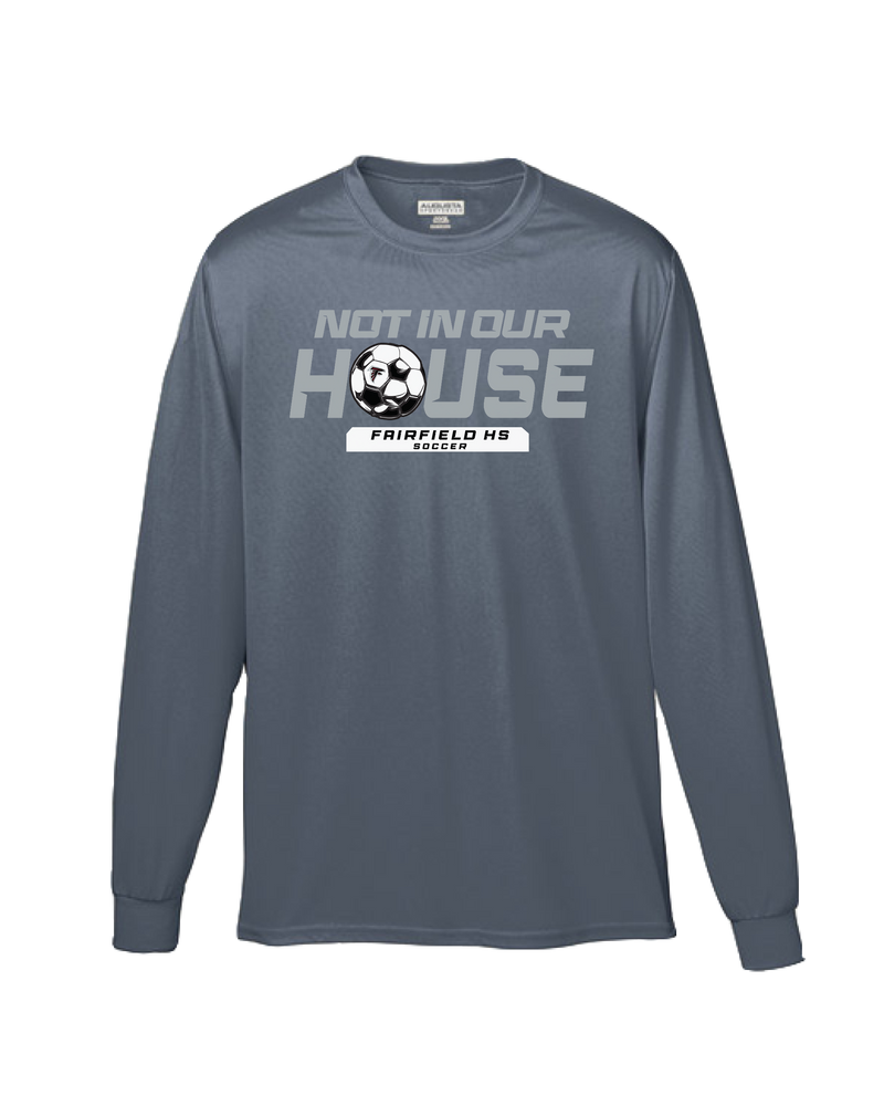 Fairfield HS Girls Soccer Not In Our House - Performance Long Sleeve