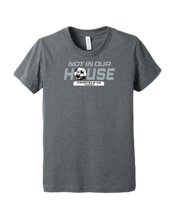 Fairfield HS Girls Soccer Not In Our House - Youth T-Shirt