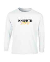 Foothill HS Knights Dad - Mens Cotton Long Sleeve