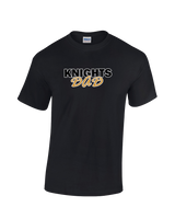 Foothill HS Knights Dad - Cotton T-Shirt