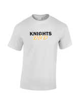 Foothill HS Knights Dad - Cotton T-Shirt