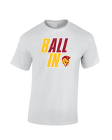 Hillcrest HS Basketball Ball In - Cotton T-Shirt