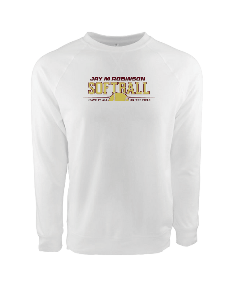 Jay M Robinson HS Leave It All On The Field - Crewneck Sweatshirt
