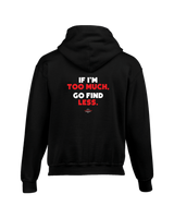 Lakewood HS If Im Too Much Jersey - Cotton Hoodie