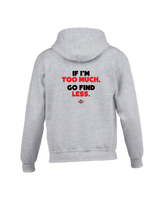 Lakewood HS If Im Too Much Jersey - Cotton Hoodie