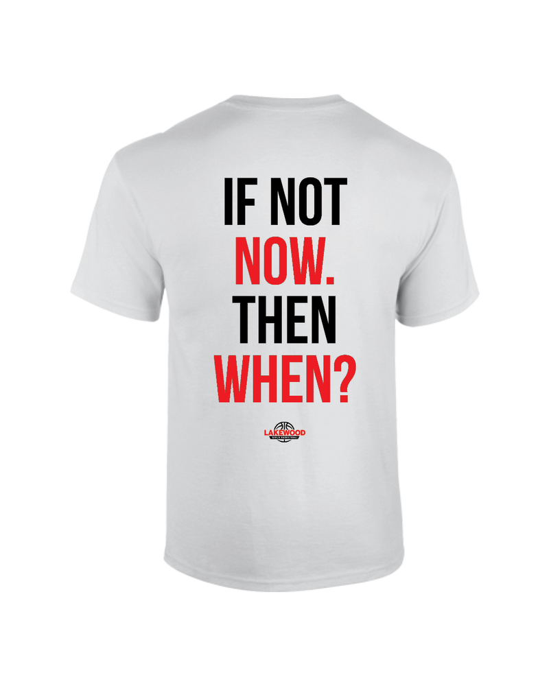 Lakewood HS If Not Now Jersey - Cotton T-Shirt