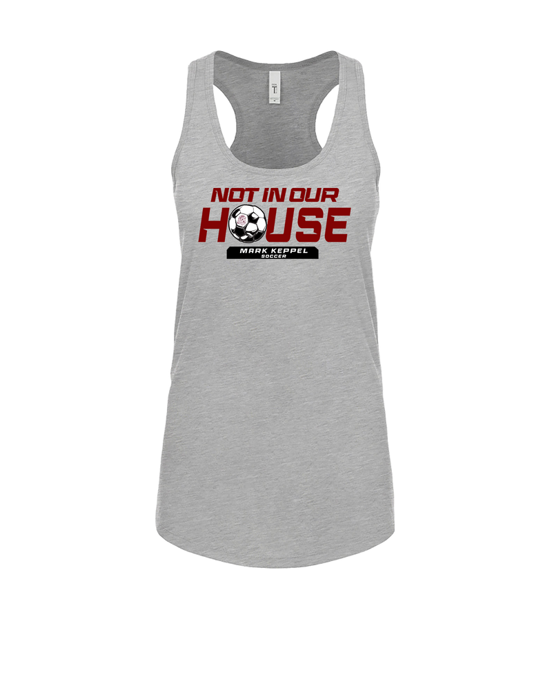 Mark Keppel HS Boys Soccer Not In Our House - Womens Tank Top
