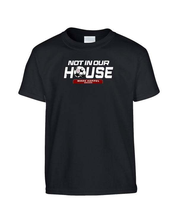 Mark Keppel HS Boys Soccer Not In Our House - Youth T-Shirt