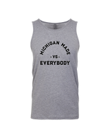 Michigan Made Vs Everybody - Tank Top