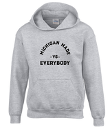 Michigan Made Vs Everybody - Unisex Hoodie