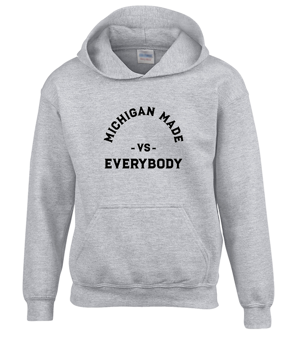 Michigan Made Vs Everybody - Unisex Hoodie