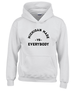 Michigan Made Vs Everybody - Youth Hoodie