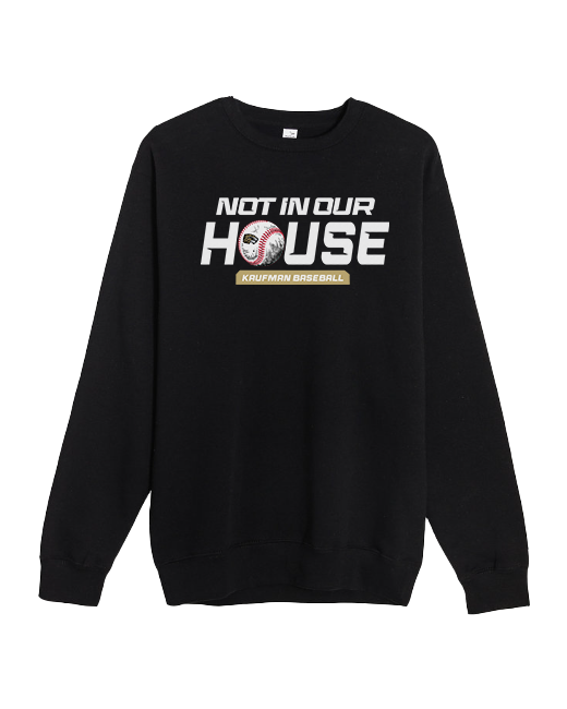 Kaufman Not In Our House - Crewneck Sweatshirt