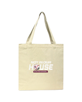 Burnt Hills Not in our House - Tote Bag