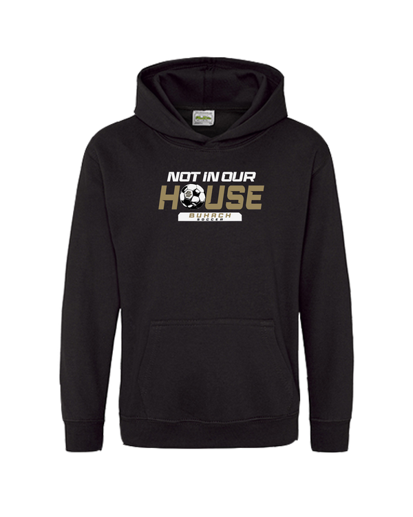 Buhach Soccer Not in our house - Cotton Hoodie