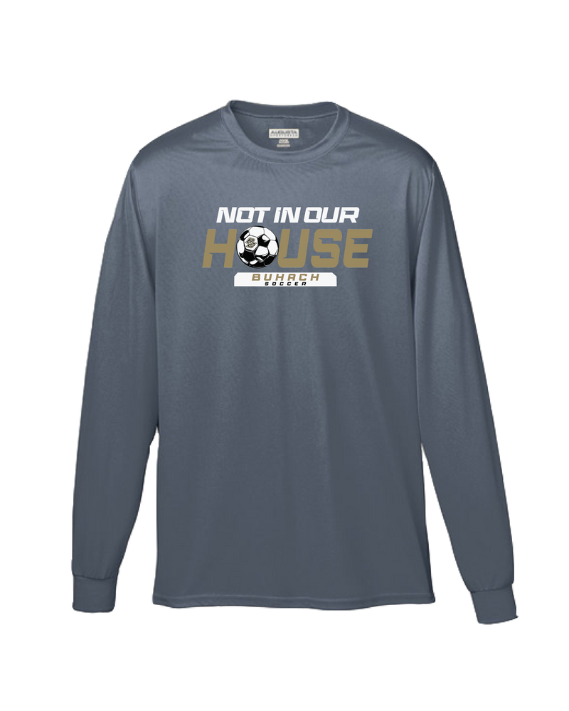 Buhach Soccer Not in our house - Performance Long Sleeve