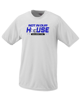 Crestline Not In Our House - Performance T-Shirt