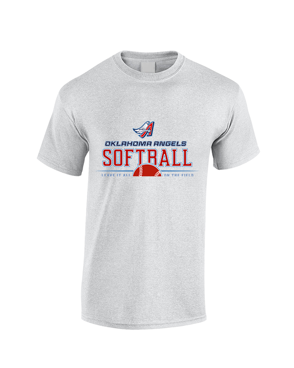Oklahoma Angels 18U Softball Leave it all on the field - Cotton T-Shirt