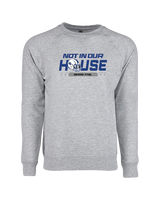 Pleasant Valley Not In Our House - Crewneck Sweatshirt