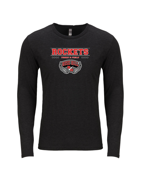 Rose Hill HS Track and Field Border - Tri Blend Long Sleeve