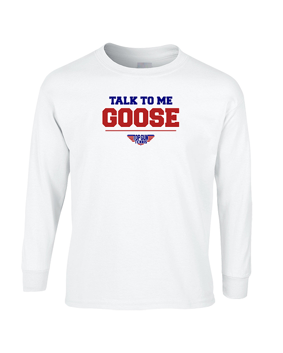 Top Gun Tennis Talk To Me Goose - Cotton Longsleeve